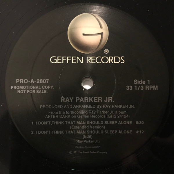 Ray Parker Jr. - I Don't Think That Man Should Sleep Alone | Geffen Records (PRO-A-2807)