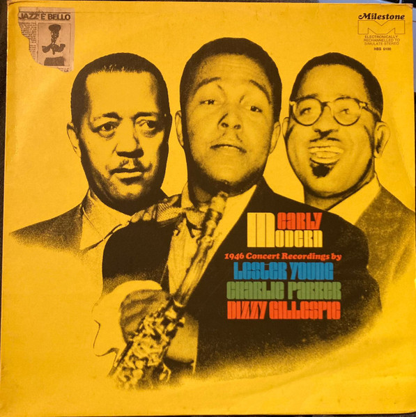 Lester Young / Charlie Parker / Dizzy Gillespie - Early Modern: 1946 Concert Recordings | Milestone (HBS 6100)