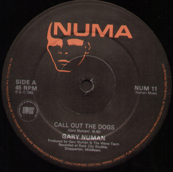 Gary Numan - Call Out The Dogs | Numa (NUM 11) - 3