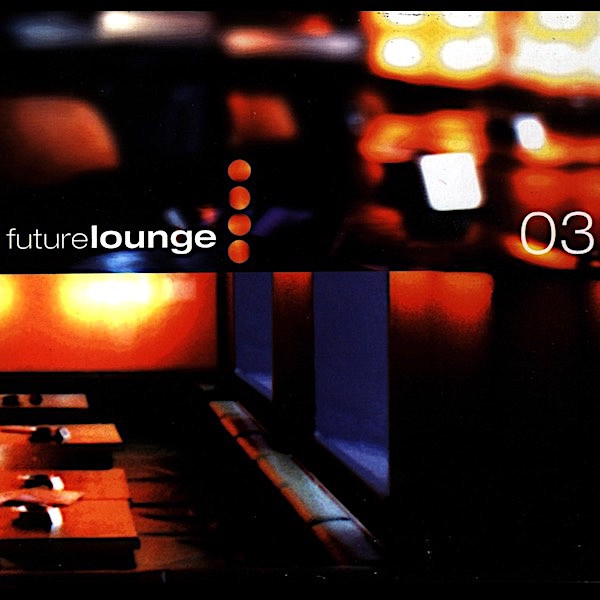 Various - Future Lounge 03 | Stereo Deluxe (sd052-2)
