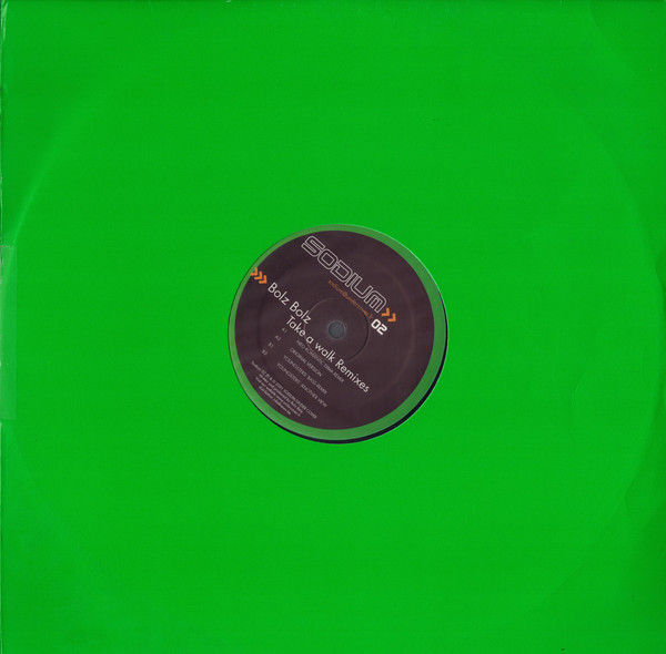 Bolz Bolz - Take A Walk Remixes | Sodium Records (Sodium 02) - 3 Bolz Bolz - Take A Walk Remixes | Sodium Records (Sodium 02) - 3