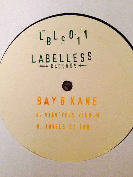 Bay B Kane - Righteous Riddim / Angels of Jah | Labelless Records (LBLS011) - 2