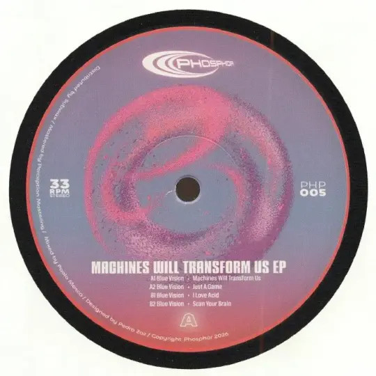 Blue Vision - Machines Will Transform Us EP | Phosphor (PHP005)