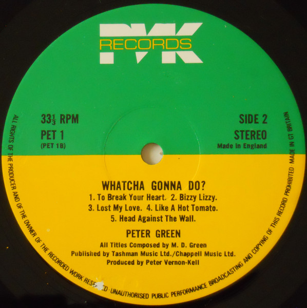 Peter Green - Whatcha Gonna Do? | PVK Records (PET1) - 4 Peter Green - Whatcha Gonna Do? | PVK Records (PET1) - 4