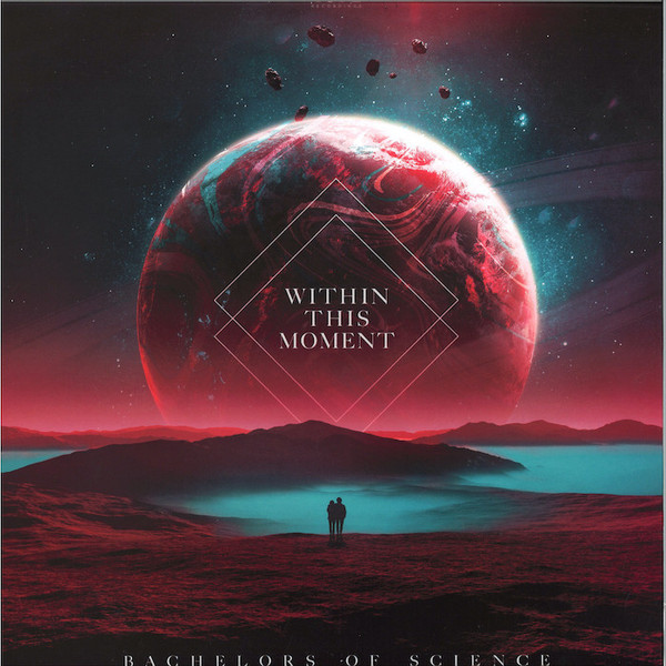 Bachelors Of Science - Within This Moment | Code Recordings (CODERLP004) Bachelors Of Science - Within This Moment | Code Recordings (CODERLP004)
