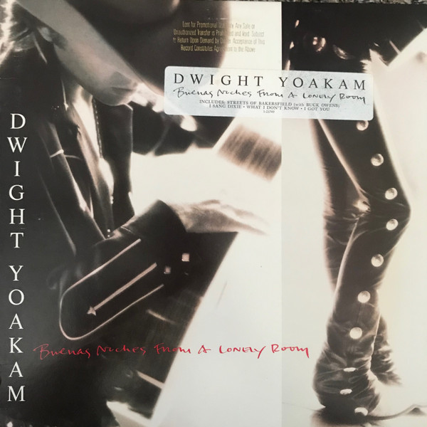 Dwight Yoakam - Buenas Noches From A Lonely Room | Reprise Records (1-25749) Dwight Yoakam - Buenas Noches From A Lonely Room | Reprise Records (1-25749)