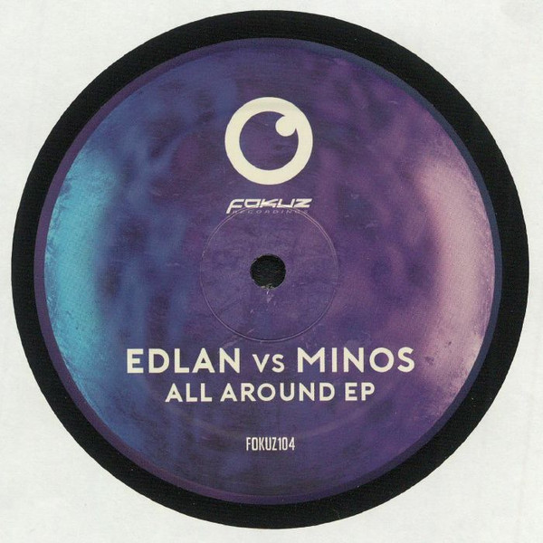 Edlan vs Minos - All Around EP | Fokuz Recordings (FOKUZ104) - main