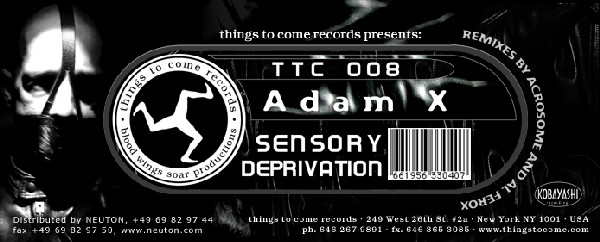 Adam X - Sensory Deprivation | Things To Come Records (TTC-008) - 3