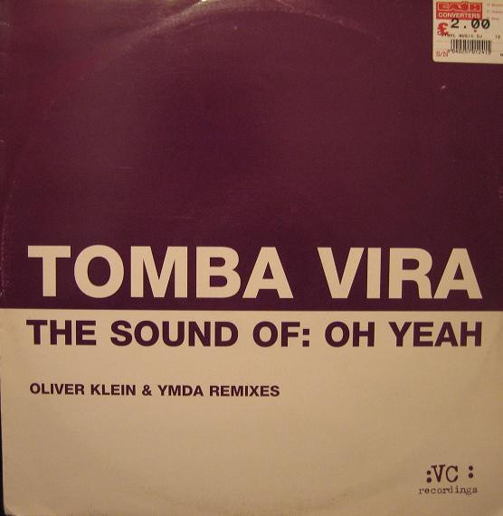Tomba Vira - The Sound Of: Oh Yeah | VC Recordings (VCRTX88)