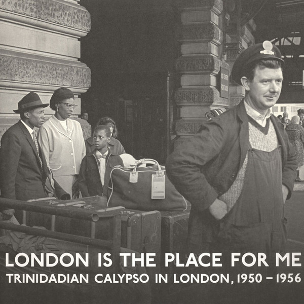 Various - London Is The Place For Me (Trinidadian Calypso In London, 1950 - 1956) | Honest Jon's Records (HJRLP2)