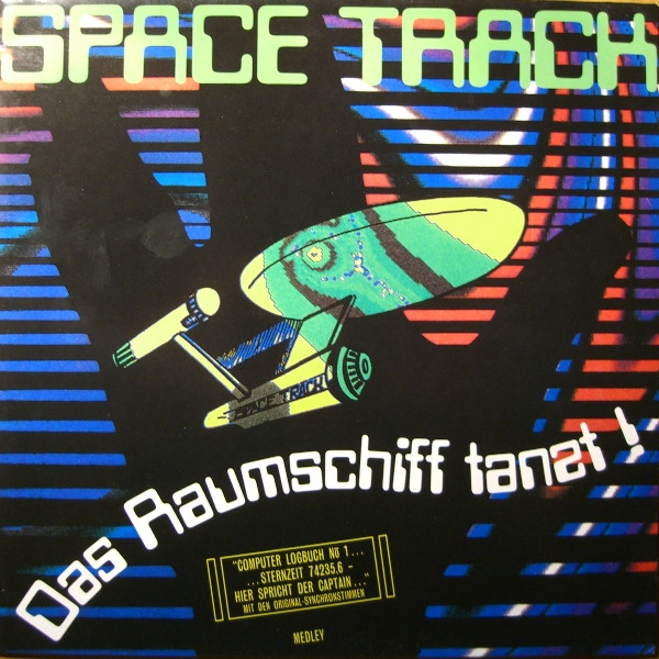Space Track - Das Raumschiff Tanzt! | 69-Records (615 402) Space Track - Das Raumschiff Tanzt! | 69-Records (615 402)