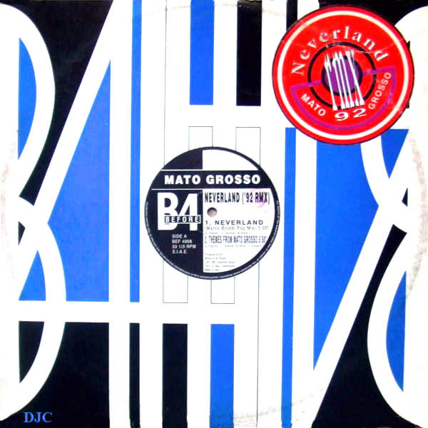 Mato Grosso - Neverland (92 Remix) | B4 Before (BEF 4008) Mato Grosso - Neverland (92 Remix) | B4 Before (BEF 4008)