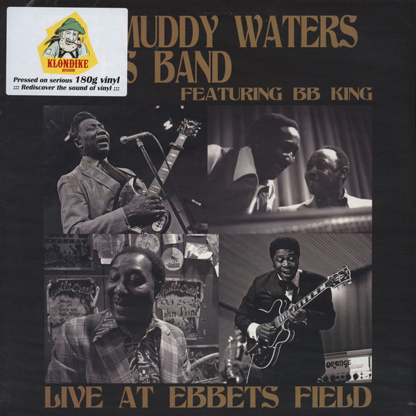 Muddy Waters Blues Band Featuring B.B. King - Live At Ebbets Field | Klondike Records (KLLP5025) - main Muddy Waters Blues Band Featuring B.B. King - Live At Ebbets Field | Klondike Records (KLLP5025) - main