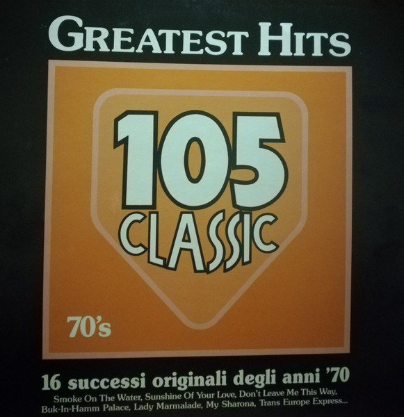 Various - Greatest Hits 105 Classic 70's | EMI (64 7969011) Various - Greatest Hits 105 Classic 70's | EMI (64 7969011)