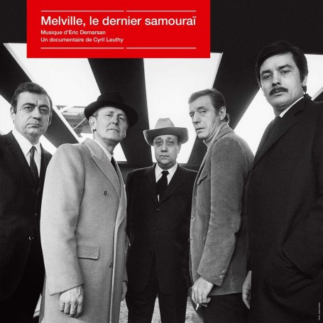 Eric Demarsan - Melville, Le Dernier Samouraï | Label Panthéon (539 099-3)