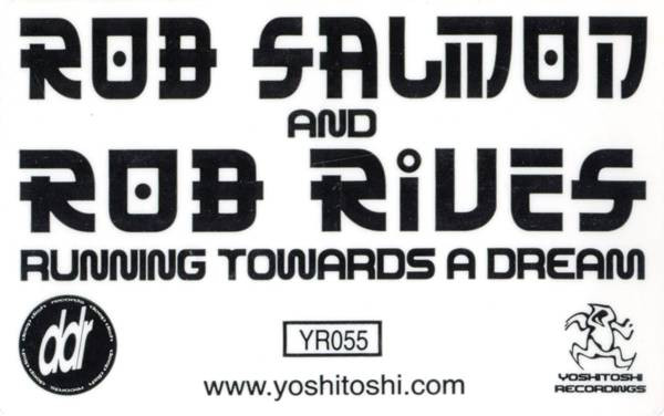 Rob Salmon & Rob Rives - Running Towards A Dream | Yoshitoshi Recordings (YR055) - 4