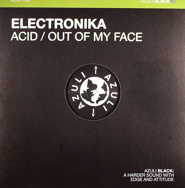 Electronica - Acid / Out Of My Face | Azuli Records (AZNY199)