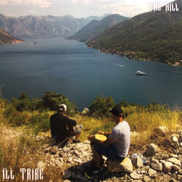 Ill Tribe - The Hill | Not On Label (Ill Tribe Self-released) (IL 001) Ill Tribe - The Hill | Not On Label (Ill Tribe Self-released) (IL 001)