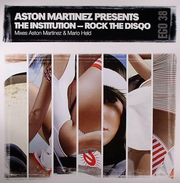 Aston Martinez Presents The Institution - Rock The Disqo | Egoiste (EGO 38)