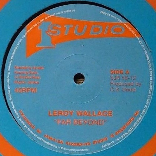 Leroy "Horsemouth" Wallace / Lennie Hibbert - Far Beyond / More Creation | Soul Jazz Records (SJR 56-12)