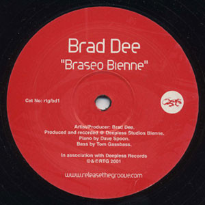 Brad Dee - Braseo Bienne | Release The Groove Records (rtg/bd1)
