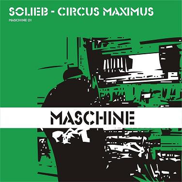 Solieb - Circus Maximus | Maschine (MAS 01)