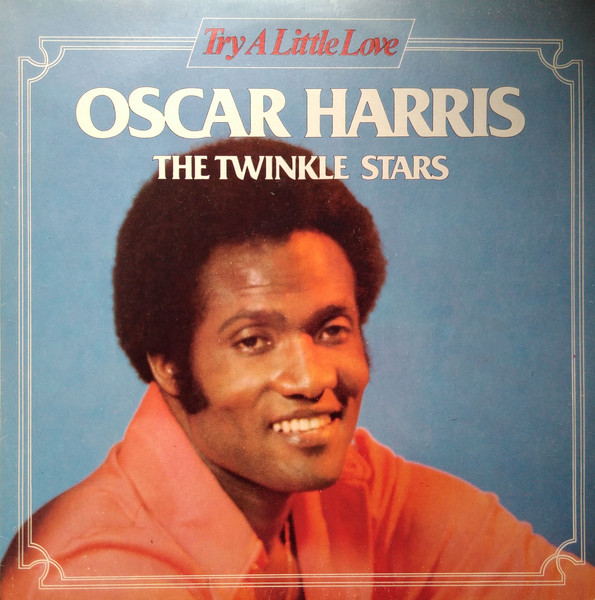Oscar Harris And The Twinkle Stars - Try A Little Love | Halter (HLT 123.017-G) - main