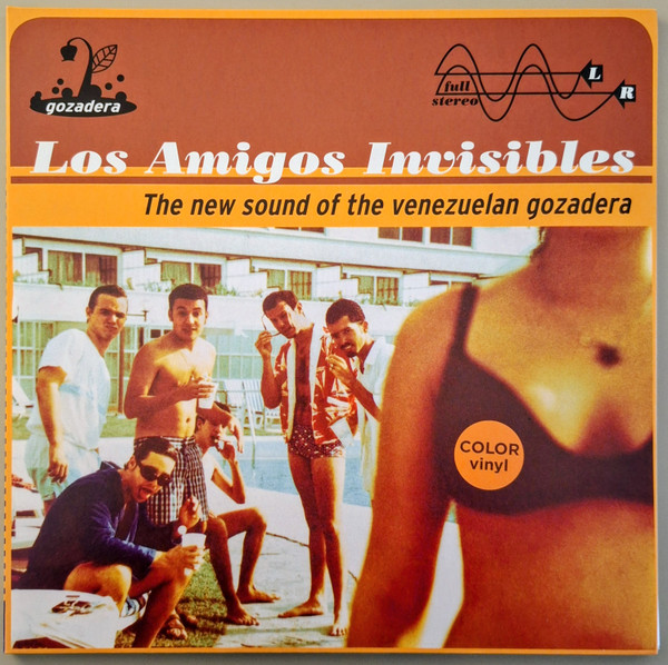 Los Amigos Invisibles - The New Sound Of The Venezuelan Gozadera | Luaka Bop (0680899203012)
