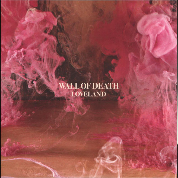 Wall Of Death - Loveland | Because Music (BEC5156353) Wall Of Death - Loveland | Because Music (BEC5156353)