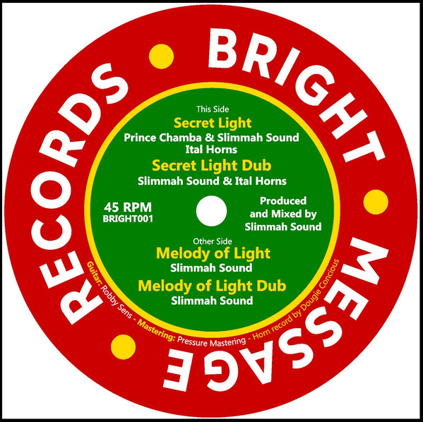 Prince Chamba & Slimmah Sound / Ital Horns - Secret Light / Melody of Light | Bright Message Records (BRIGHT001) - main