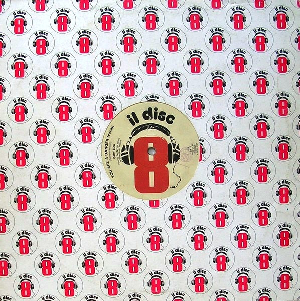 Gary Low - You Are A Danger | Il Discotto Productions (ART 1002) - 3 Gary Low - You Are A Danger | Il Discotto Productions (ART 1002) - 3
