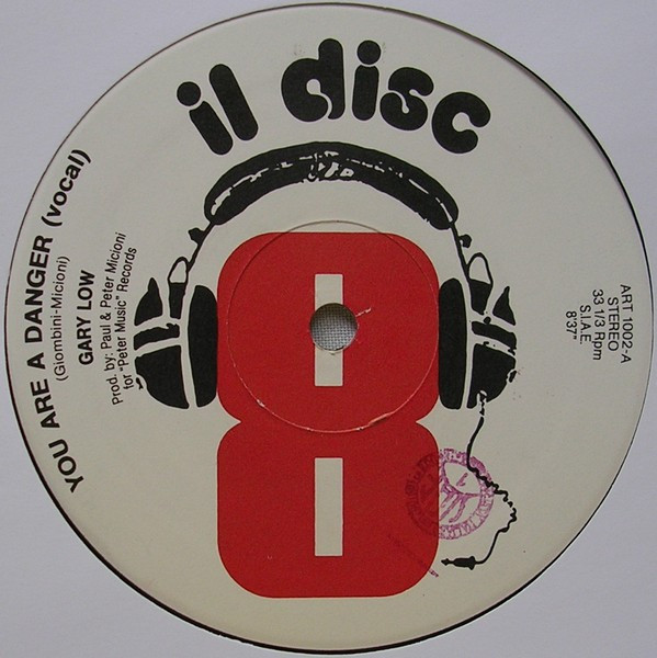 Gary Low - You Are A Danger | Il Discotto Productions (ART 1002) - main Gary Low - You Are A Danger | Il Discotto Productions (ART 1002) - main