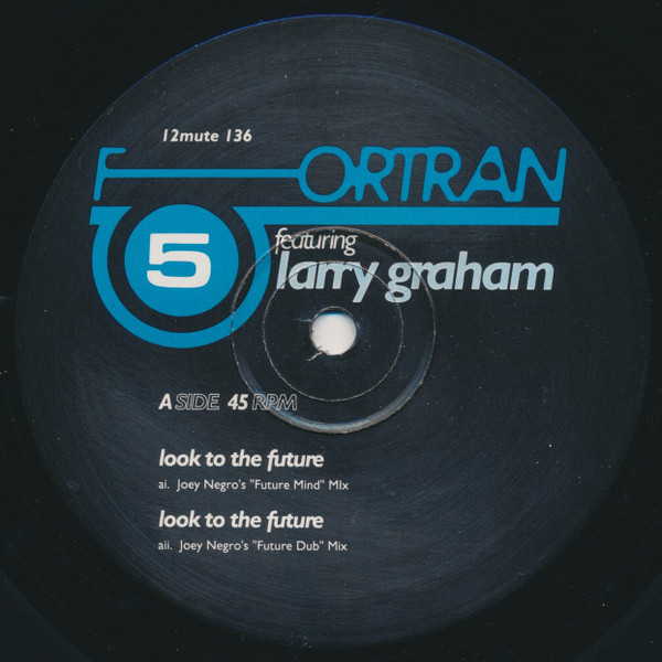Fortran 5 Featuring Larry Graham - Look To The Future | Mute (12mute 136) - 4 Fortran 5 Featuring Larry Graham - Look To The Future | Mute (12mute 136) - 4