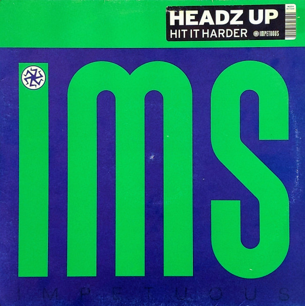 Headz Up - Hit It Harder | Impetuous (IMS014)