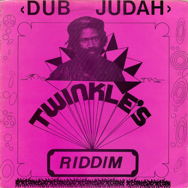 Dub Judah - Twinkle's Riddim | Twinkle Music (NG 529)