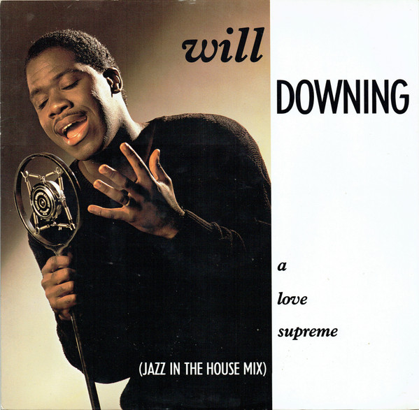 Will Downing - A Love Supreme (Jazz In The House Mix) | 4th & Broadway (12 BRW 90)