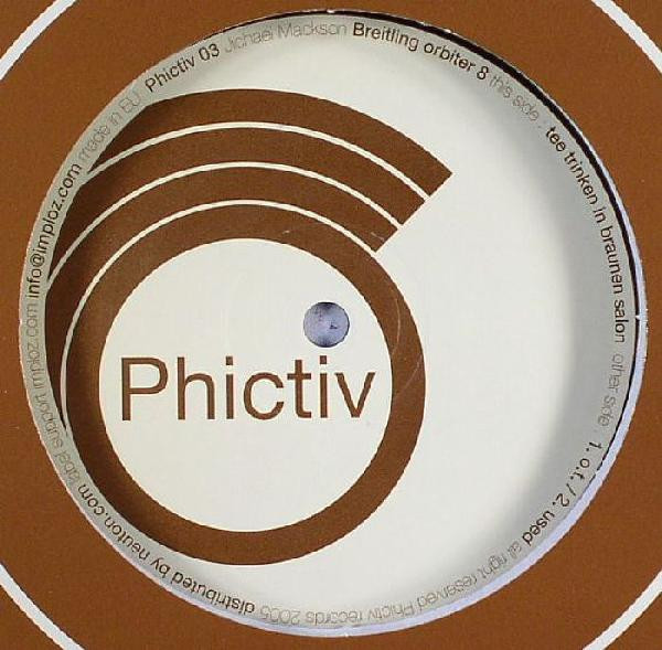 Jichael Mackson - Breitling Orbiter 8 | Phictiv Records (Phictiv 03) - main Jichael Mackson - Breitling Orbiter 8 | Phictiv Records (Phictiv 03) - main