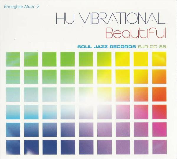 Hu Vibrational - Beautiful - Boonghee Music 2 | Soul Jazz Records (SJR CD88)