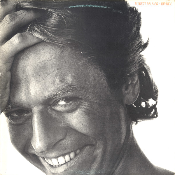 Robert Palmer - Riptide | Island Records (ISL 1066)
