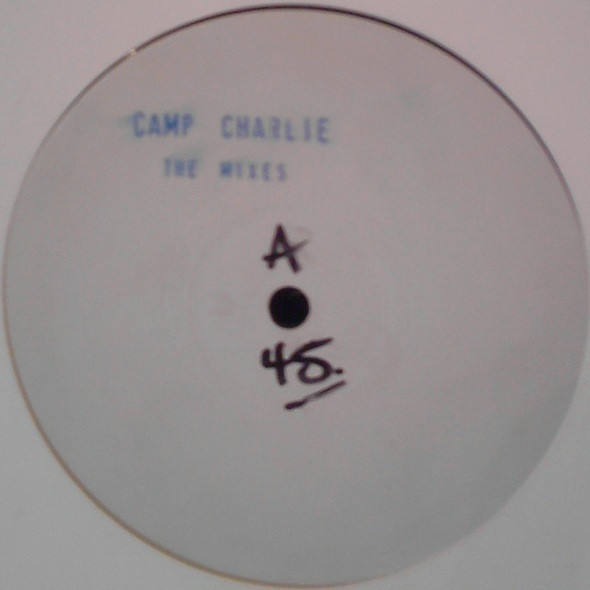 Camp Charlie - The Mixes | Not On Label (R-B-001)