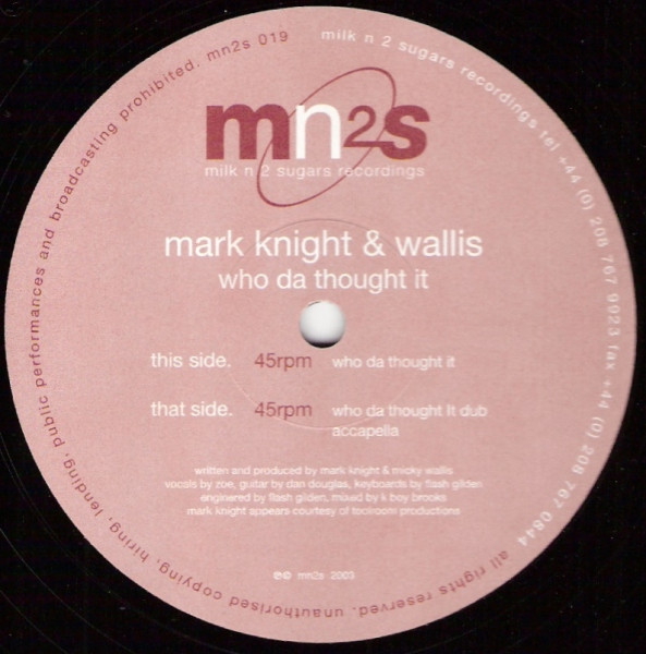 Mark Knight & Wallis - Who Da Thought It | Milk N 2 Sugars Recordings (mn2s 019)