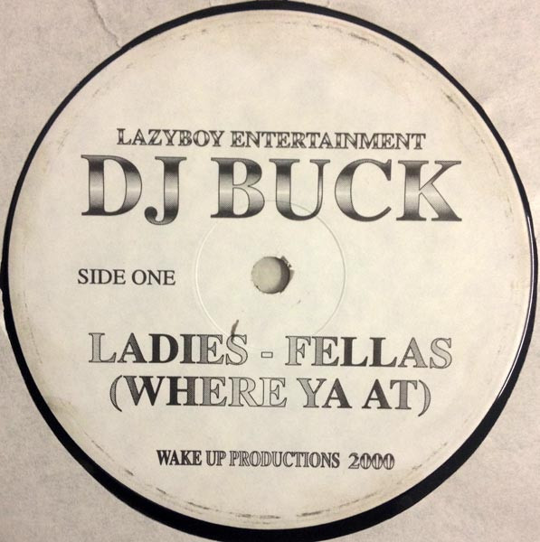Dj Buck - Ladies - Fellas (Where Ya At) | Lazyboy (none)