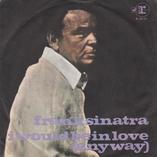 Frank Sinatra - I Would Be In Love (Anyway) | Reprise Records (R 02137) - main