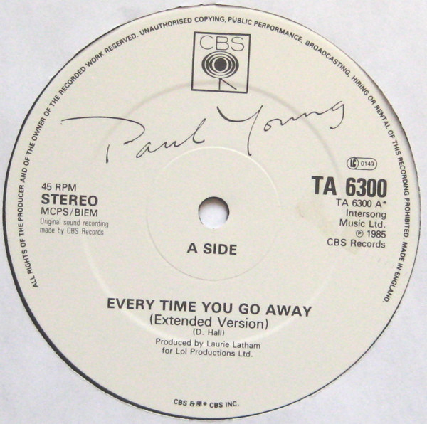 Paul Young - Every Time You Go Away (Extended Remix Version) | CBS (TA 6300) - 3