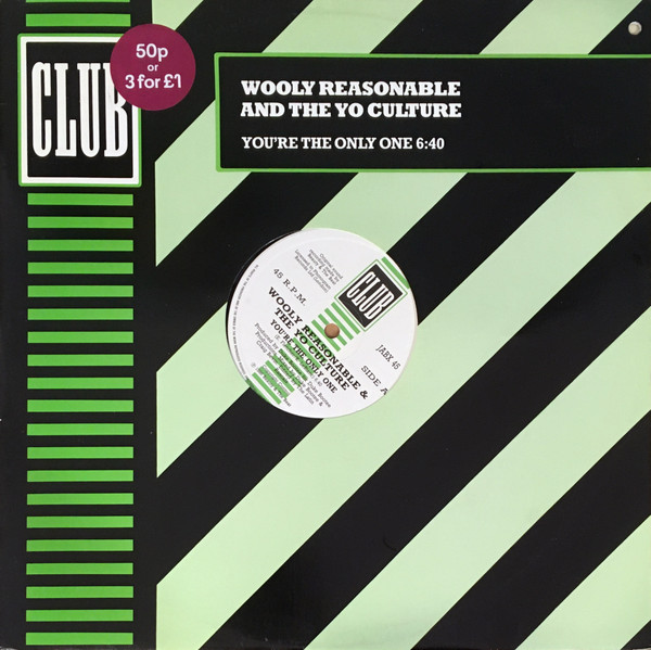 Wooly Reasonable & The Yo Culture - You're The Only One | Club (JABX 45)
