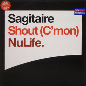 Sagitaire - Shout (C'mon) | NuLife (74321 75572 1)