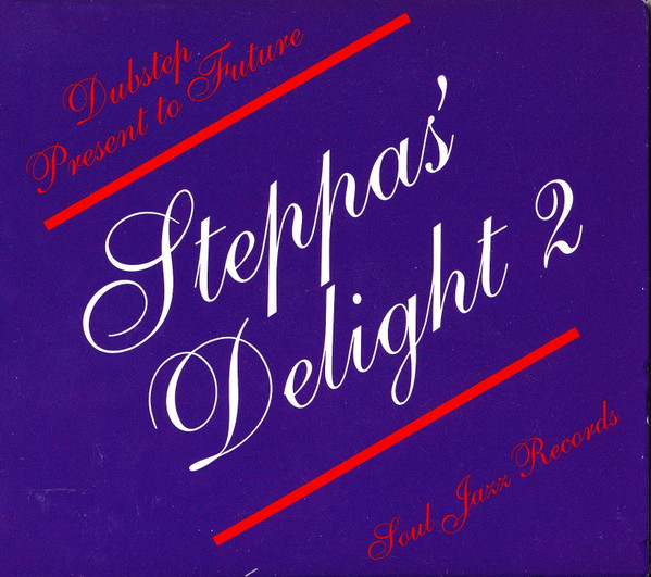 Various - Steppas' Delight 2: Dubstep Present to Future | Soul Jazz Records (sjr cd222)