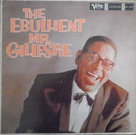 Dizzy Gillespie - The Ebullient Mr. Gillespie | Verve Records (MG V - 8328) - 2