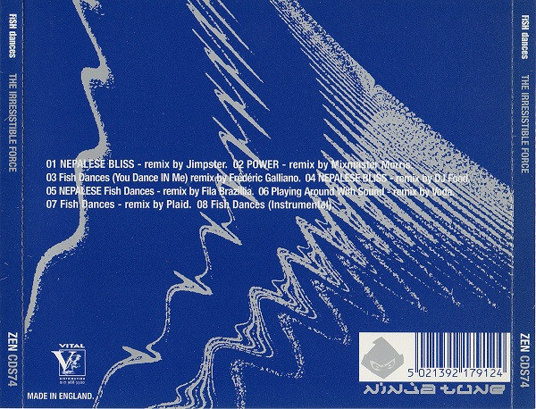 The Irresistible Force - Fish Dances | Ninja Tune (ZEN CDS74) - 2