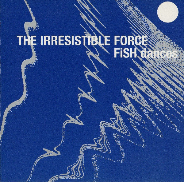 The Irresistible Force - Fish Dances | Ninja Tune (ZEN CDS74)